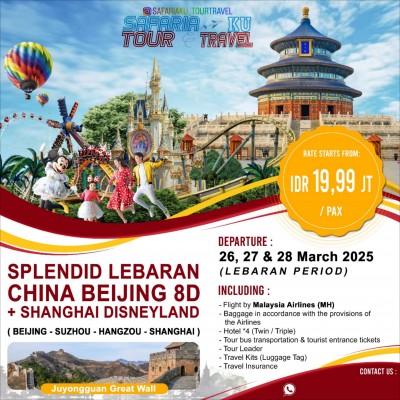 8D SPLENDID LEBARAN CHINA BEIJING + SHANGHAI DISNEYLAND